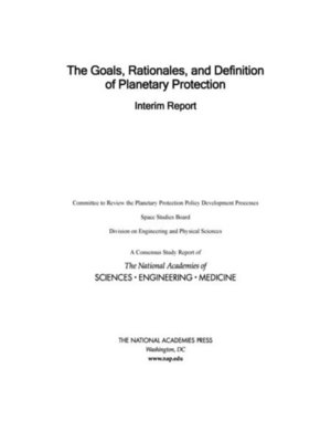 cover image of The Goals, Rationales, and Definition of Planetary Protection